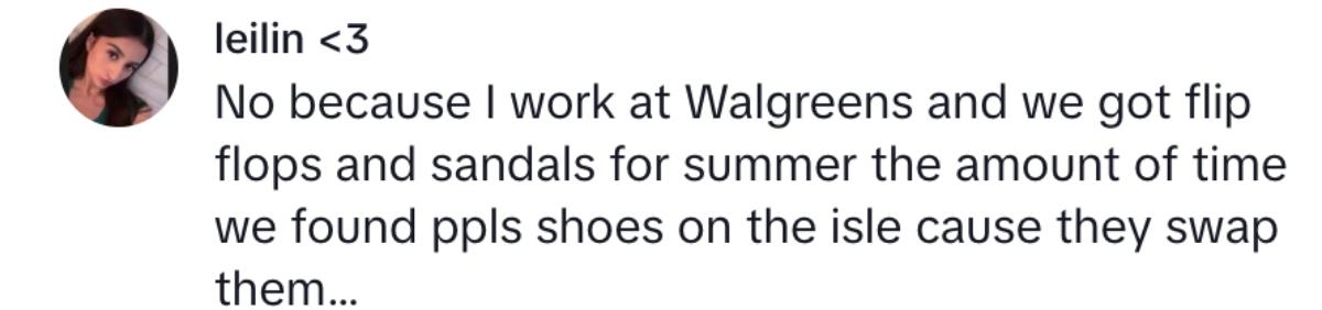 A commenter saying that Walgreens has similar issues with customers swapping out flip flops and sandals