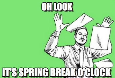 teachers leaving for spring break meme