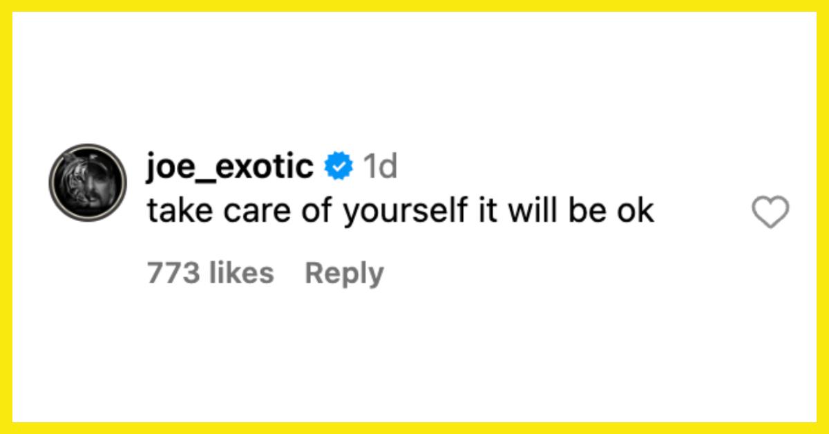 Joe Exotic comments, "Take care of yourself, it will be OK."