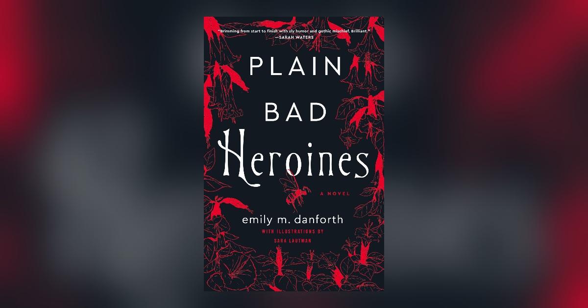 'Plain Bad Heroines.'
