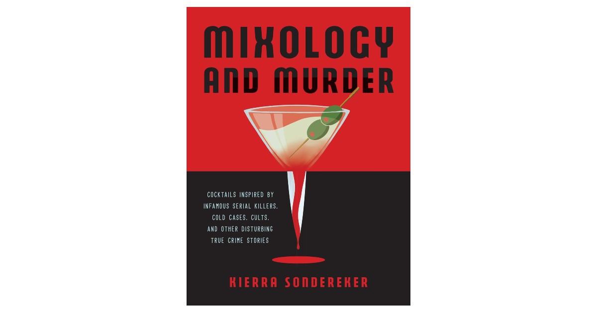 ‘Mixology and Murder: Cocktails Inspired by Infamous Serial Killers…’