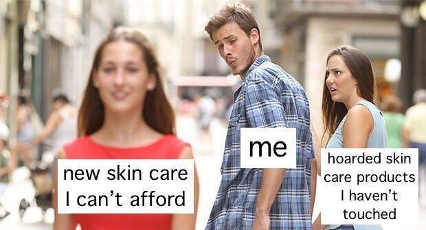 27 Skincare Memes That Beauty Addicts Will Find Relatable Af