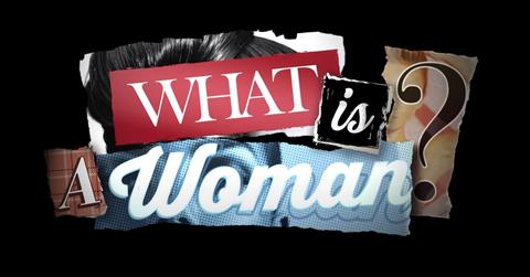 'What is a Woman?'