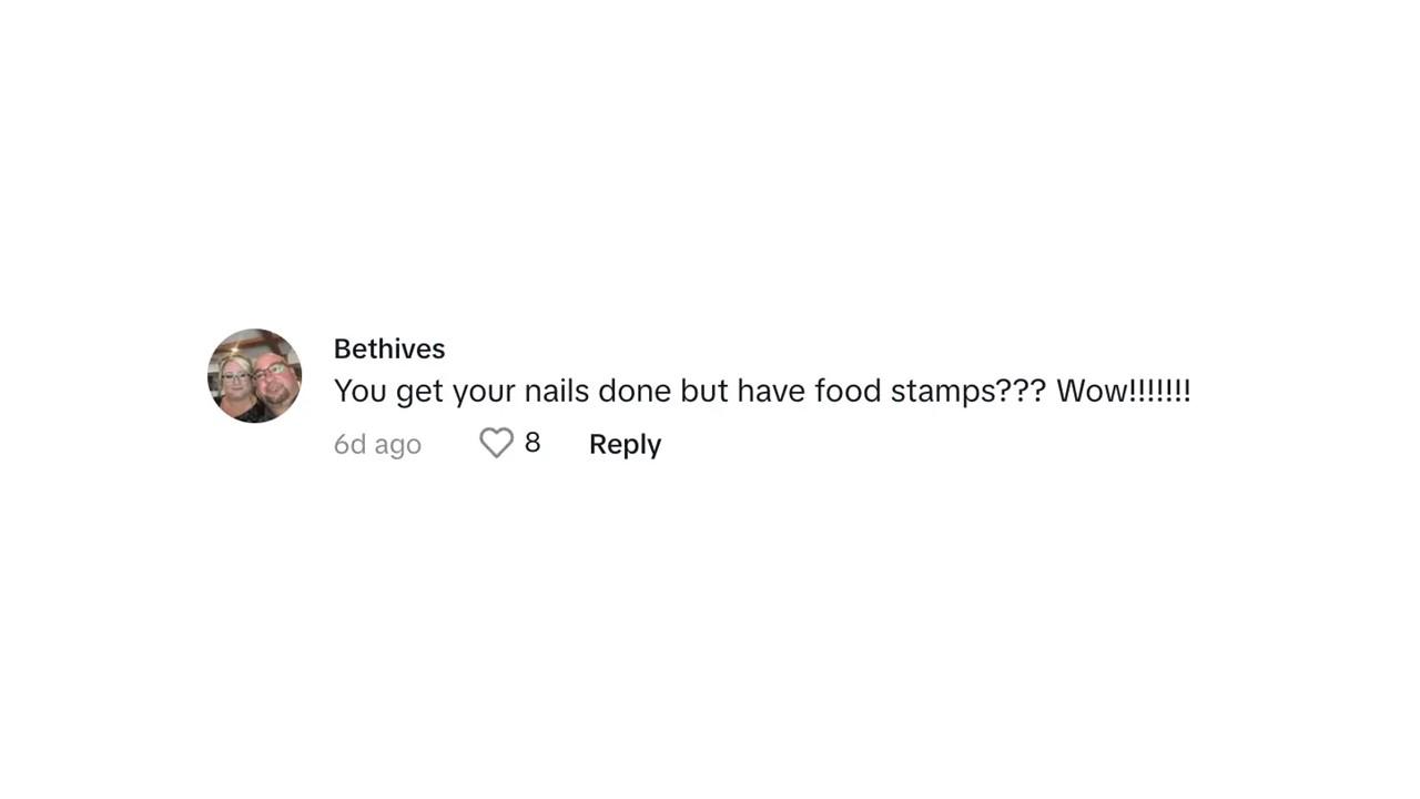 A commenter shocked that some can get their nails done but need food stamps