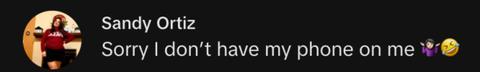 A commenter saying, "Sorry I don't have my phone on me."