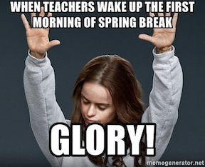 teachers leaving for spring break meme