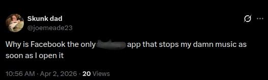 X post about Facebook app stopping music.