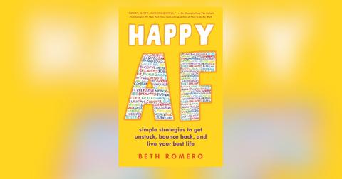 'Happy AF: Simple strategies to get unstruck, bounce back, and live your best life'