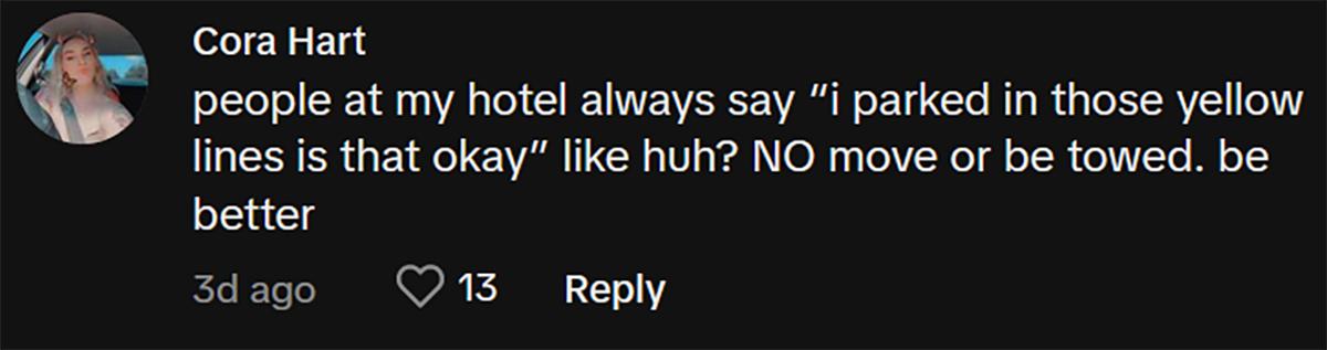 A commenter saying that people park over those yellow lines at her hotel