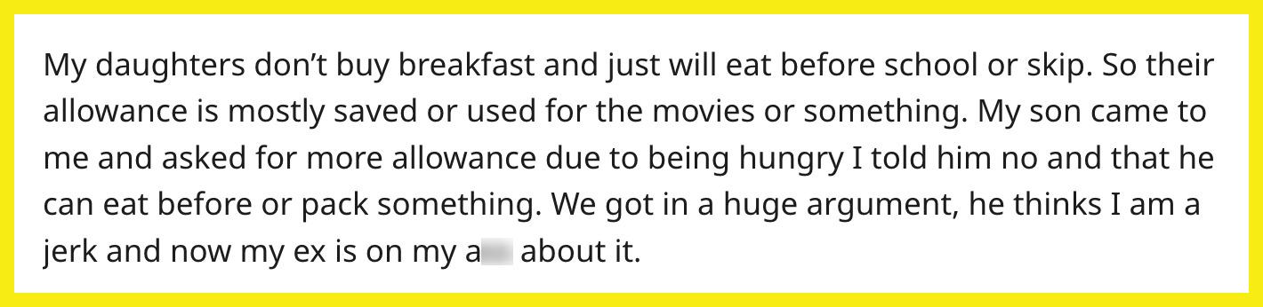 Redditor u/Confident-Ear-9728 refused to give her son extra money so he could buy breakfast.