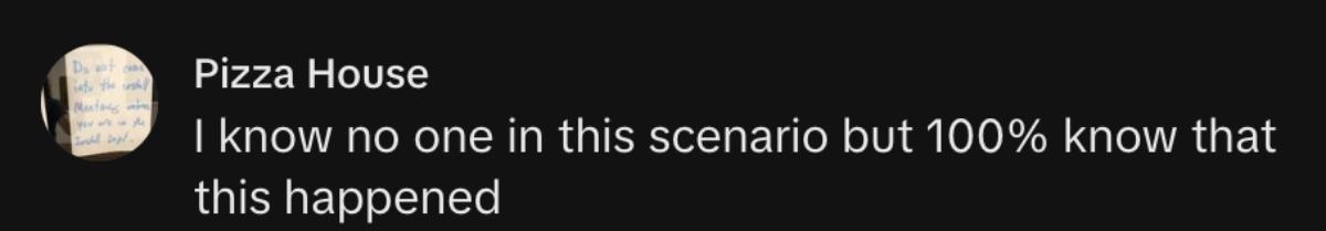 "I know no one in this scenario but 100 percent know that this happened"