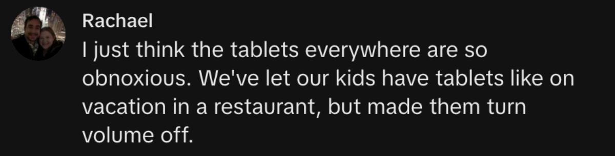 A commenter saying that bring tablets out in public is obnoxious