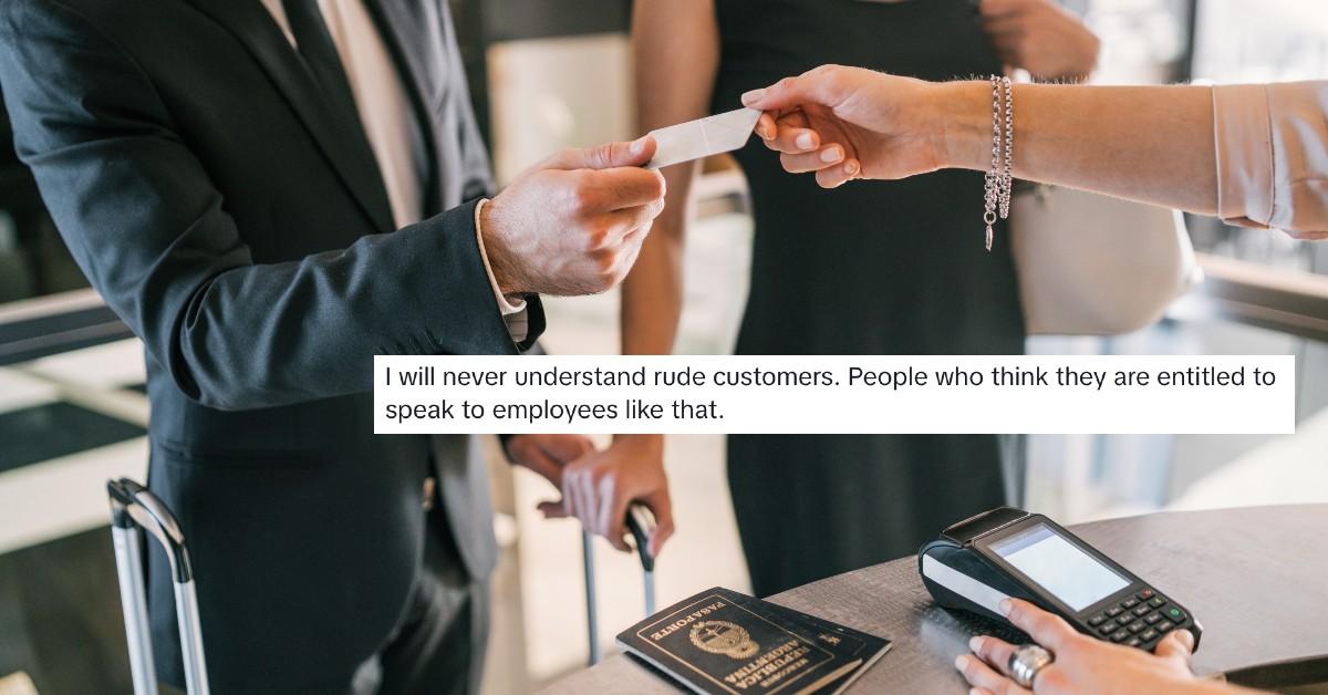 A guest handing the front desk worker his credit card and a quote about rude customers