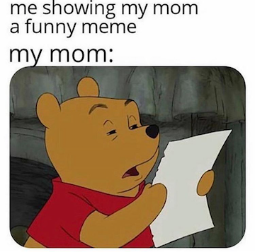 Mom meme winnie-the-pooh