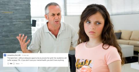 A dad didn't allow his daughter to take time off from school so she could process her grief over the loss of her mother.