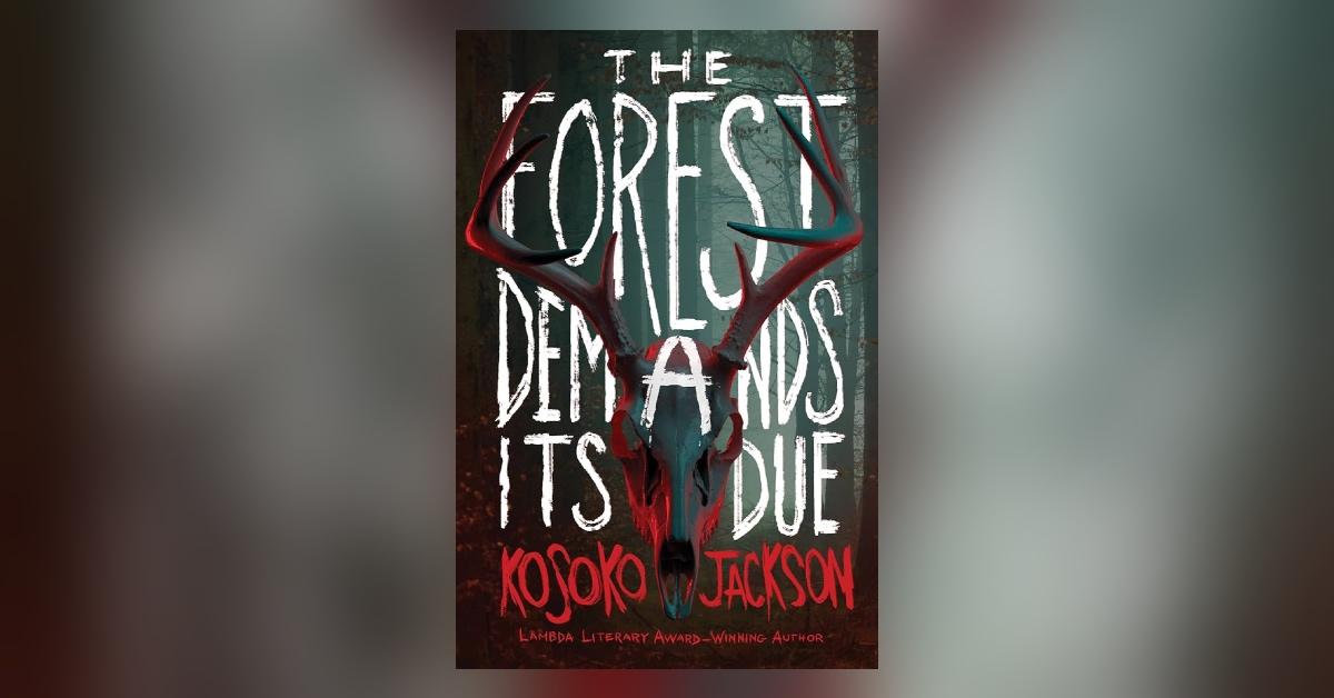 'The Forest Demands Its Due'