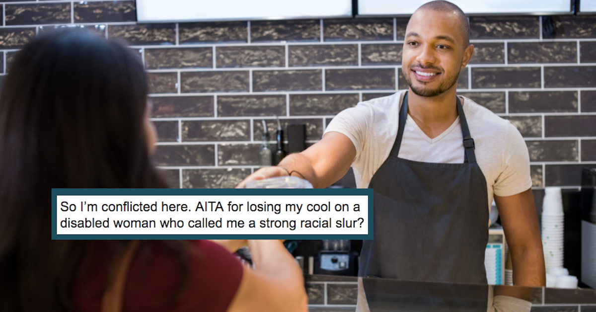 Man "Loses [His] Cool" With Disabled Customer Who Called Him a Racial Slur, Asks If He's In the Wrong