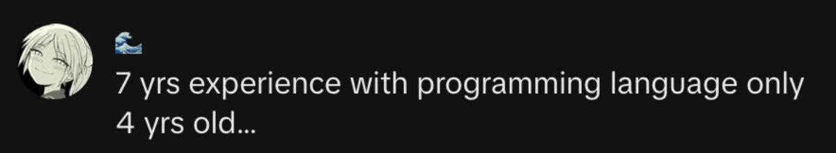 A comment about a job wanting 7 years of experience with programming language that's only 4 years old