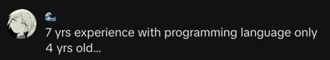 A comment about a job wanting 7 years of experience with programming language that's only 4 years old