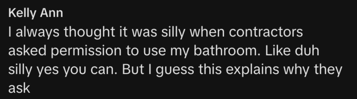 Screenshot of comment under TikTok about woman not letting contractor use bathroom