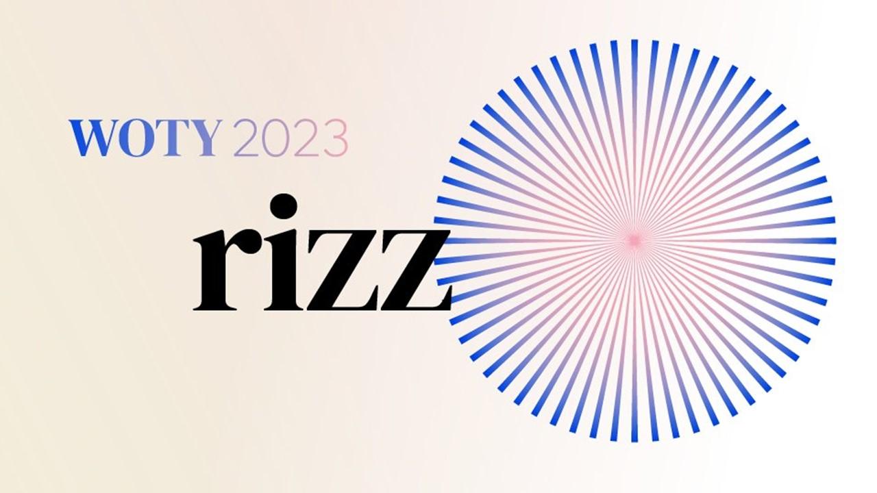 Rizz is the Word of the Year in 2023 according to Oxford University Press