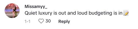 A TikTok comment reading "quiet luxury is out and loud budgeting is in"