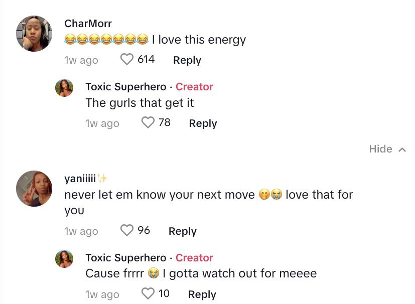 Commenter says: "Never let em know your next move, love that for you."