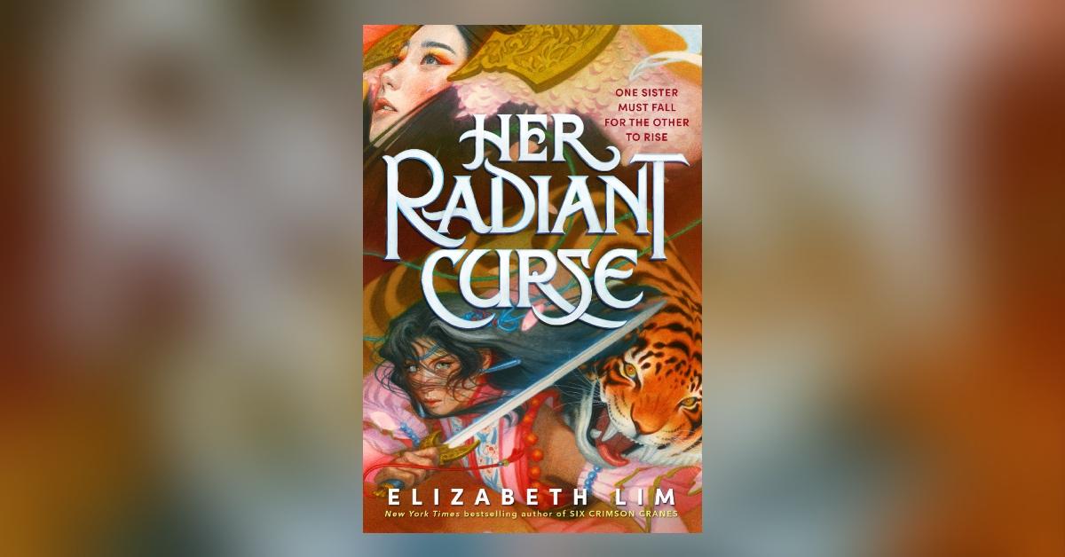 Her Radiant Curse by Elizabeth Lim, Hardcover
