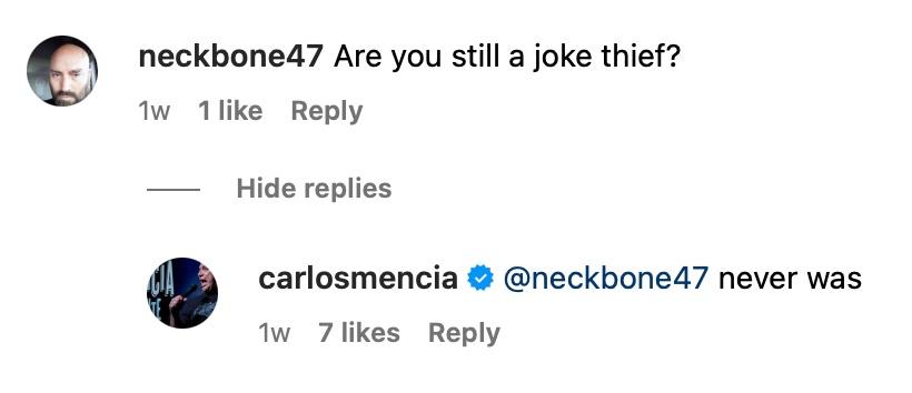 A commenter asks Carlos Mencia if he is still a joke stealer on his Instagram post.