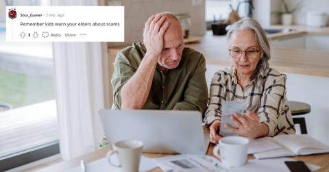 A man reveals his wife's grandparents were scammed out of $25,000 in two weeks.