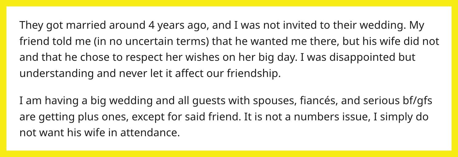 man refuses to invite friends wife to his wedding