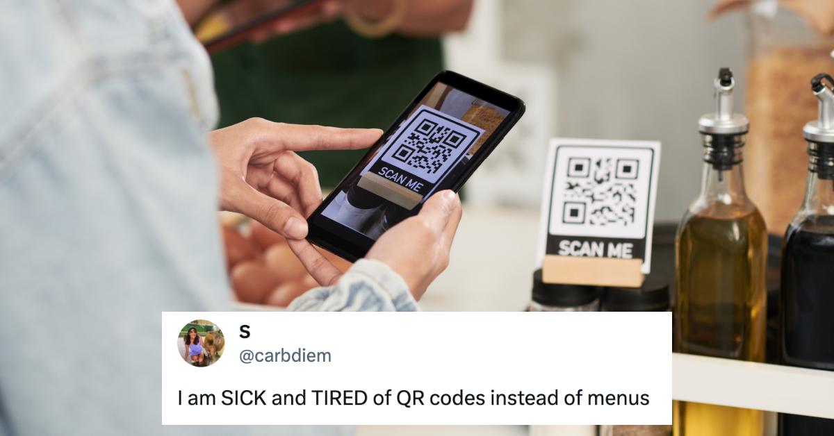 X user @carbdiem said they are sick and tired of QR codes instead of physical restaurant menus.