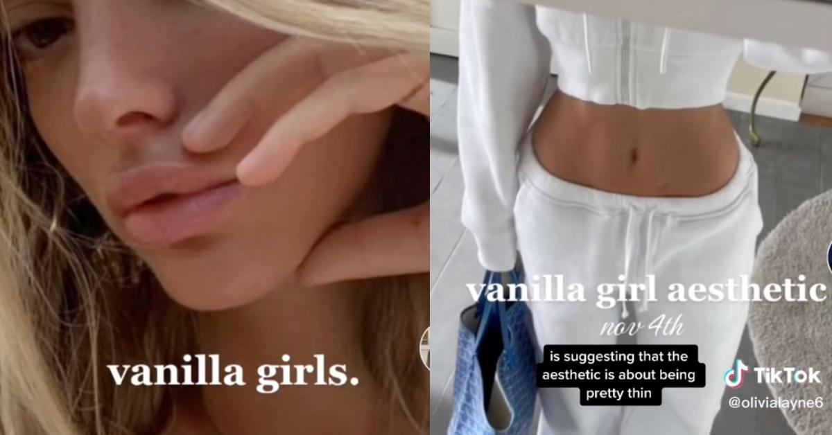 TikTok's Vanilla Girl Aesthetic Is Getting Major Hate