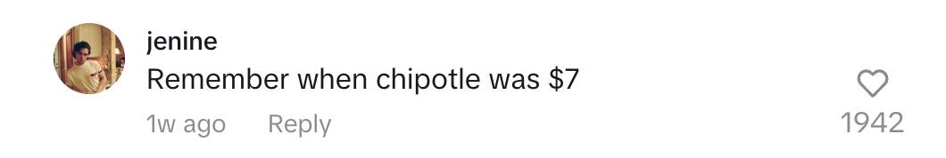 A commenter saying "Remember when Chipotle was $7?"