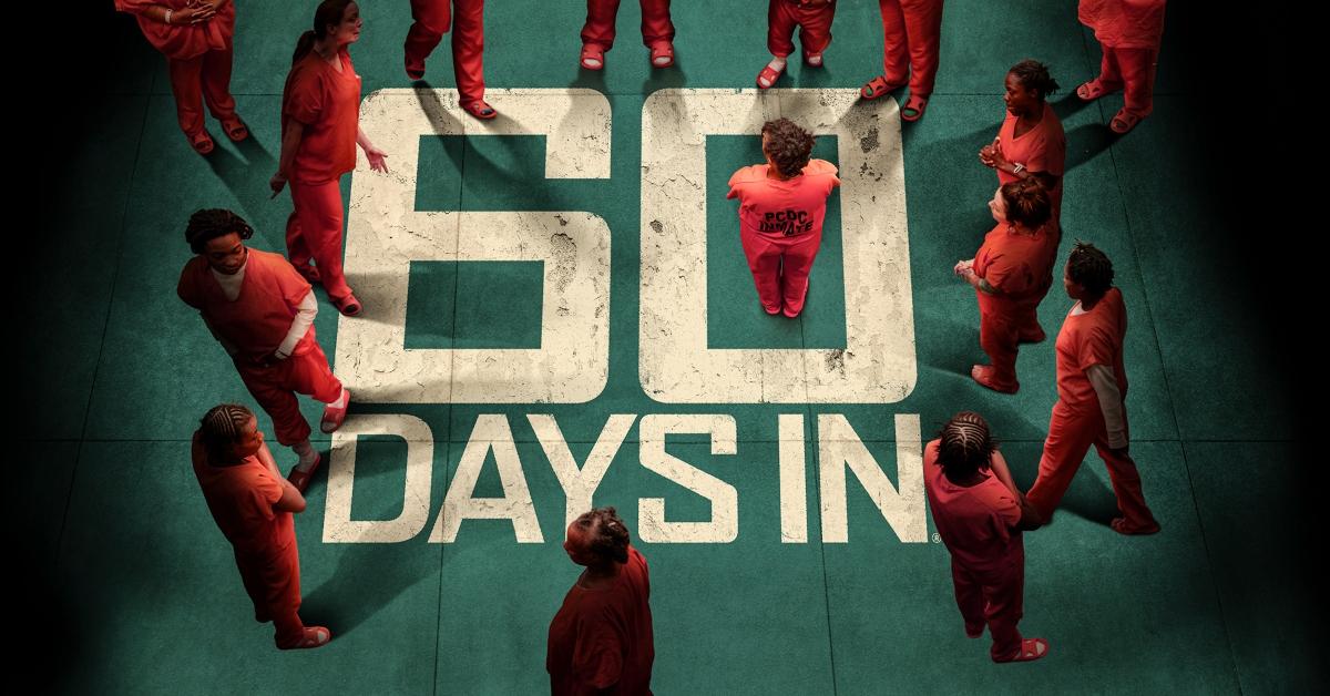 '60 Days In'