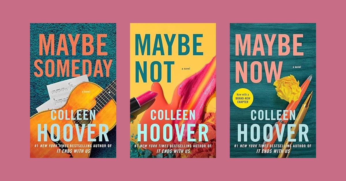 Maybe trilogy by Colleen Hoover