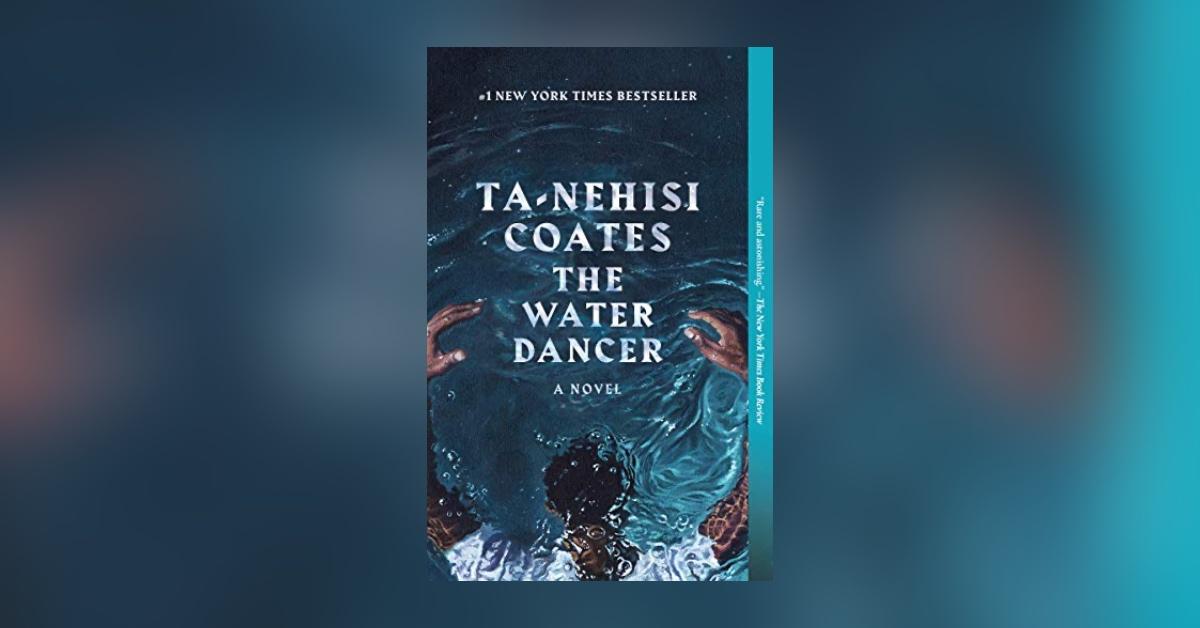 'The Water Dancer' by Ta-Nehisi Coates 