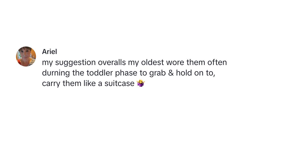 A commenter recommending overalls for unruly toddlers