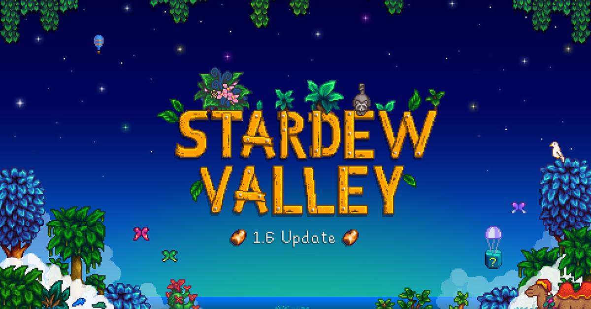 'Stardew Valley' Version 1.6 banner