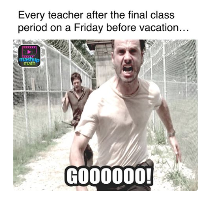 Vacation's Got Us All Feeling Like the Teachers from the Spring Break Meme