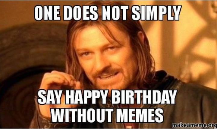 19 Birthday Memes To Wish Your Friends Or Yourself Many Happy Returns