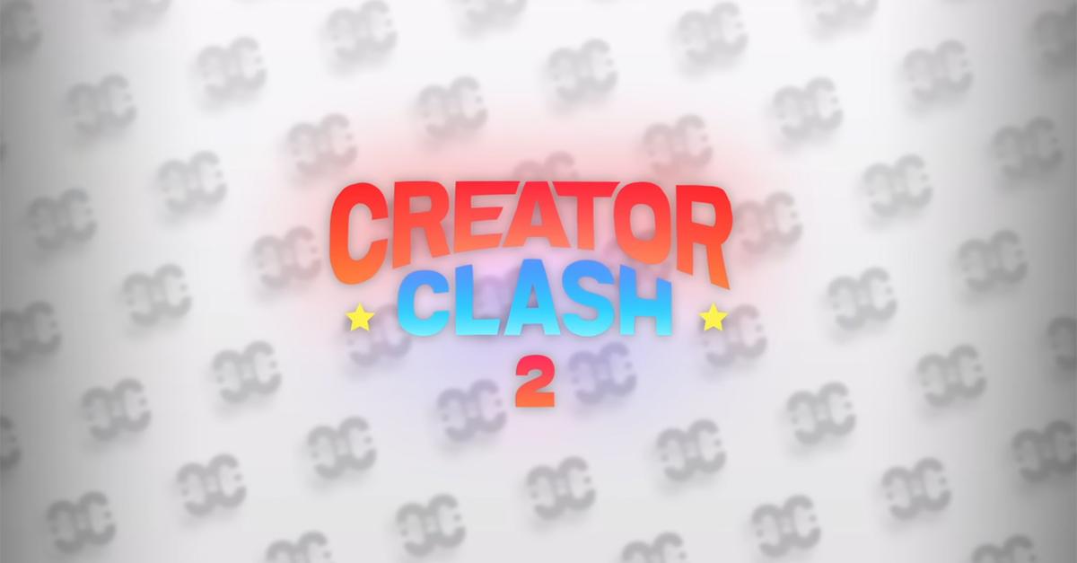 Creator Clash 2: Match Breakdowns