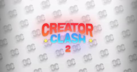 Creator Clash 2