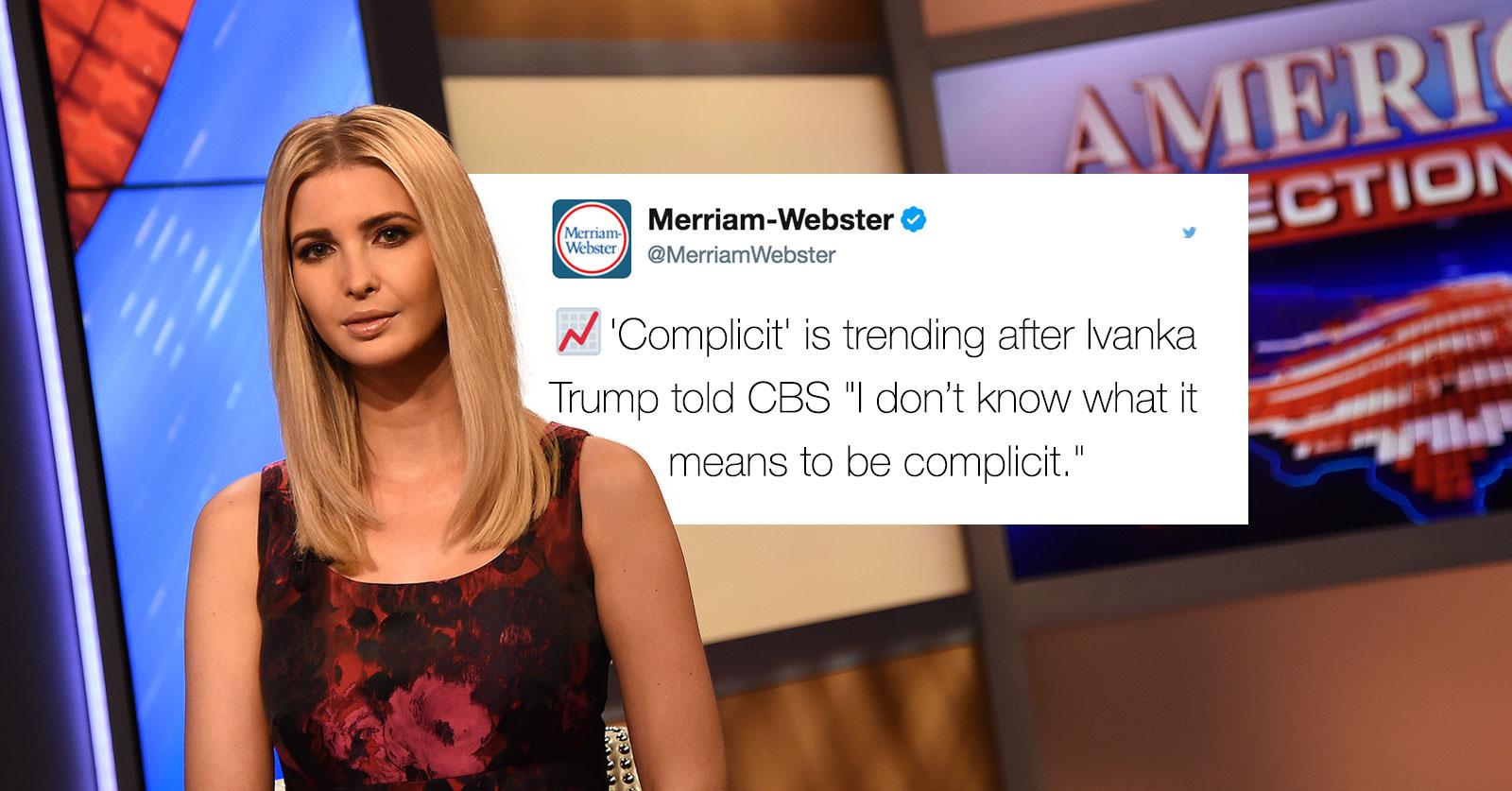 Ivanka learns meaning of complicit