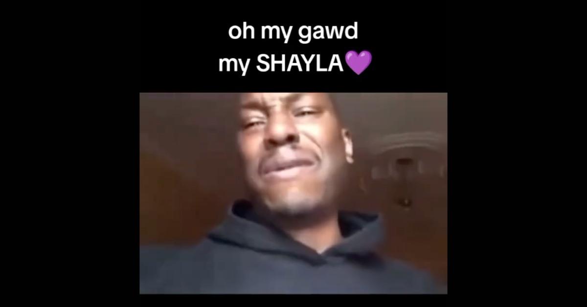 The Tyrese video where the "my Shayla" TikTok trend originated from.