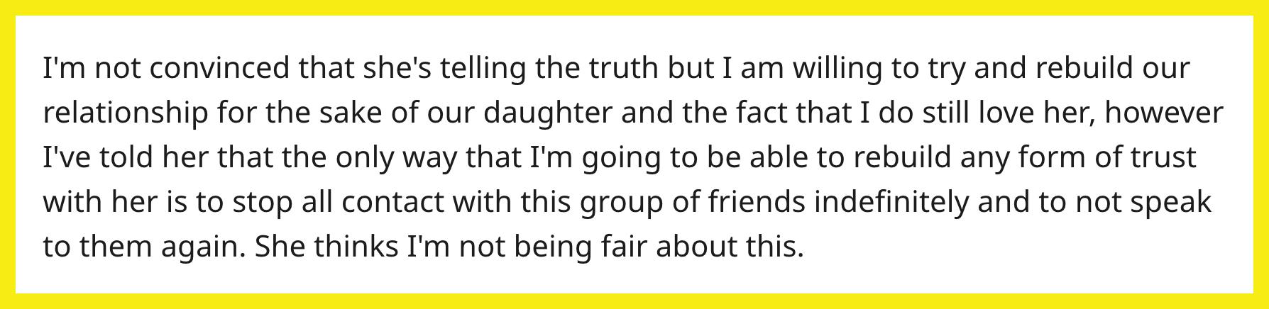 This woman thought it was unfair of her husband to ask her to stop contacting the person she had an emotional affair with.