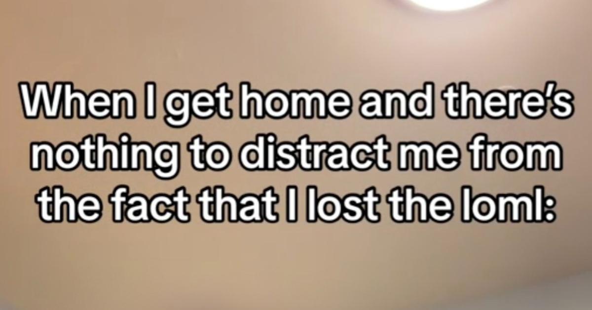 TikTok creator @kaydeniskold said, "When I get home and there's nothing to distract me from the fact that I lost the loml."