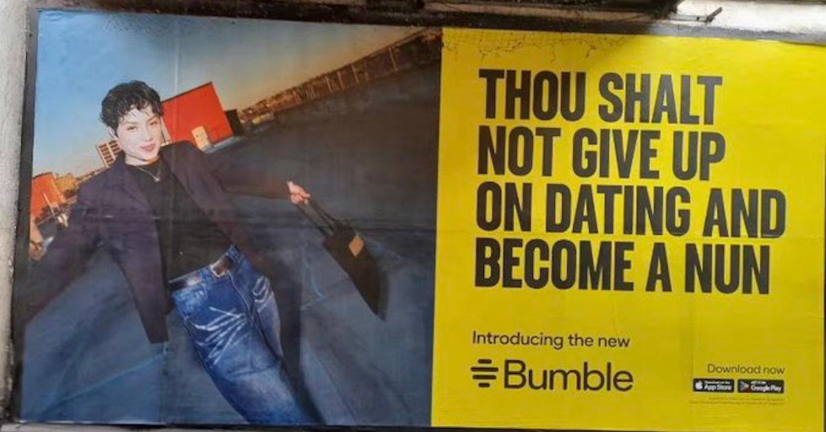 Bumble's Fumble — AntiCelibacy Ads Face Major Backlash