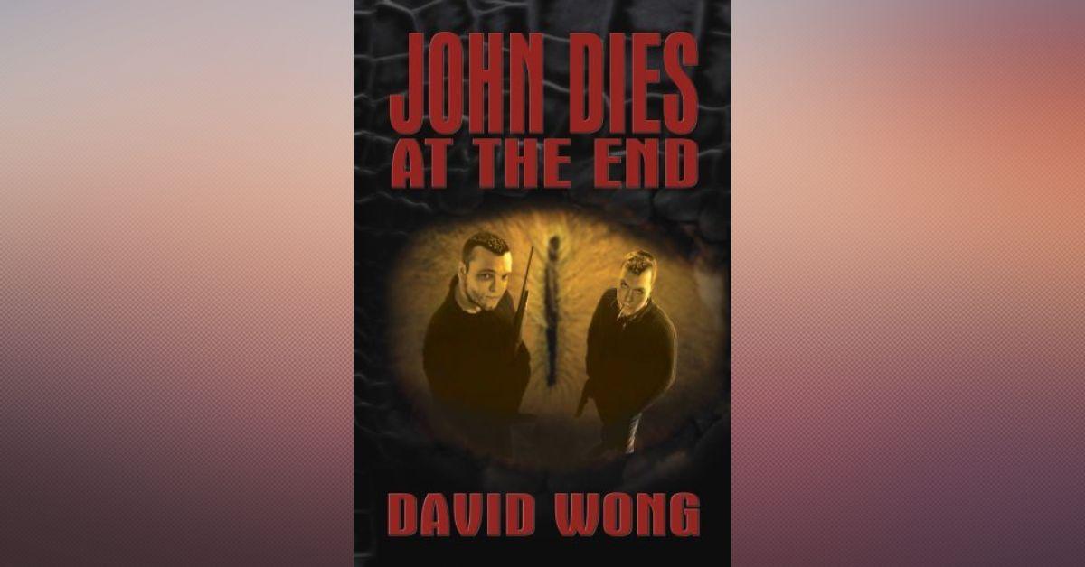 The cover of the cosmic horror book 'John Dies at the End', by Jason Pargin