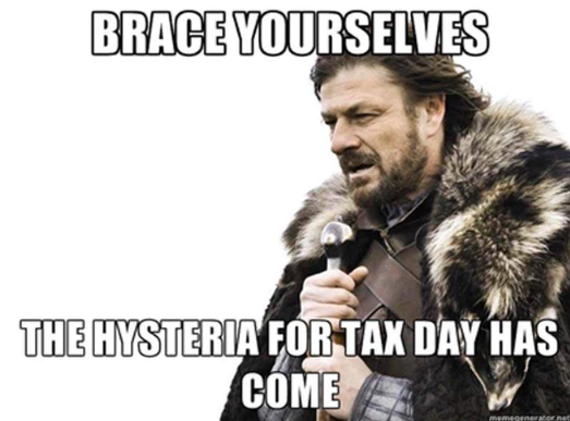 A tax day meme featuring Ned Stark from 'Game of Thrones'